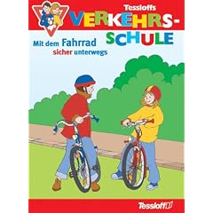 Tessloffs Verkehrsschule. Mit dem Fahrrad sicher unterwegs