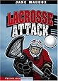 Lacrosse Attack (Jake Maddox Sports Stories)