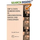 Click here to buy ERP and Data Warehousing in Organizations: Issues and Challenges by  Gerald G. Grant.