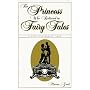 The Princess Who Believed in Fairy Tales: A Story for Modern Times