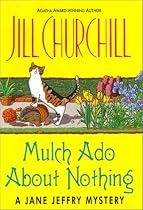 Mulch Ado About Nothing: A Jane Jeffry Mystery