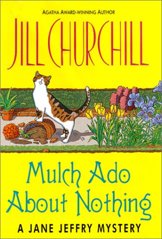 Mulch Ado About Nothing: A Jane Jeffry Mystery