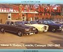 Rolls-Royce and Bentley: Shadow, Corniche, Camargue 1965-1985 v. 3: A Collector's Guide