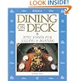 Dining on Deck: Fine Foods for Sailing and Boating by Linda Vail