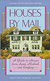 Houses by Mail: A Guide to Houses from Sears, Roebuck and Company
