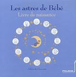 Les astres de B�b� : Livre de naissance
