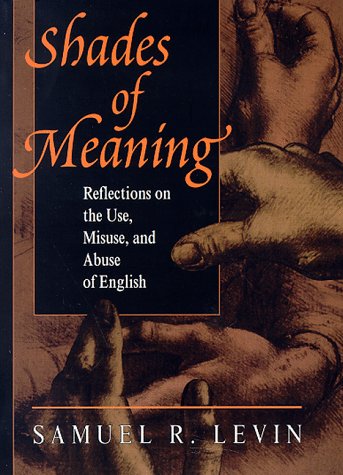 shades of meaning reflections on the use misuse and abuse of english