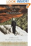 Fourth Uncle in the Mountain: A Memoir of a Barefoot Doctor in Vietnam