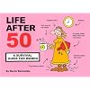 Life After 50: A Survival Guide for Women
