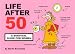 Life After 50: A Survival Guide for Women