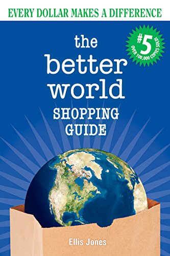 The Better World Shopping Guide #5: Every Dollar Makes a Difference