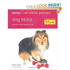 Dog Tricks: Fun Tricks to Teach Your Dog (Hamlyn All Colour 200)