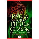 ratha and thistle chaser the named