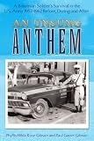 An Unsung Anthem: A Bahamian Soldier s Survival in the U.S. Army 1957-1962 Before, During and After