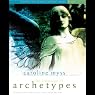 The Language of Archetypes: Discover the Forces that Shape Your Destiny