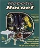 Robotic Hornet: Learn How Hornets Have Inspired the Design of Robots¿Then Build a Crawling Hornet with Light-Up Eyes and Flapping Wings!