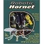 Robotic Hornet: Learn How Hornets Have Inspired the Design of Robots�Then Build a Crawling Hornet with Light-Up Eyes and Flapping Wings!