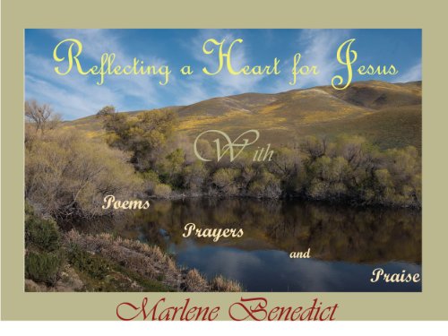 Reflecting a Heart for Jesus With Poems, Prayers and Praise
