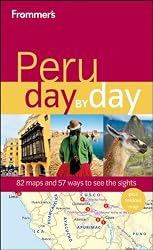 Frommer's Peru Day by Day (Frommer's Day by Day - Full Size)