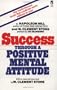 Success Through a Positive Mental Attitude