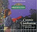 Cosmic Confusion (Down Gilead Lane)