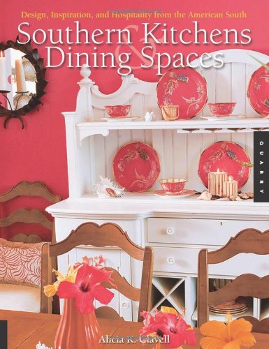 Southern Kitchens and Dining Spaces: Design, Inspiration, and Hospitality from the American South