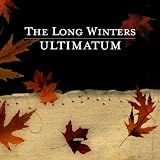 THE LONG WINTERS -  ULTIMATUM