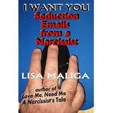 IWANTYOU:SeductionEmailsfromaNarcissist