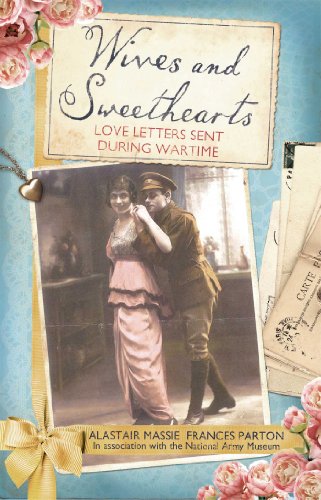 Wives and Sweethearts: Love Letters Sent During Wartime