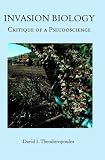 Invasion Biology: Critique of a Pseudoscience