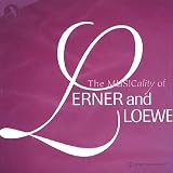 The Musicality of Lerner and Loewe