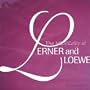 The Musicality of Lerner and Loewe