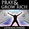 Pray and Grow Rich