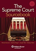 The Supreme Court Sourcebook (Aspen Coursebook) The Supreme Court Sourcebook (Aspen Coursebook)