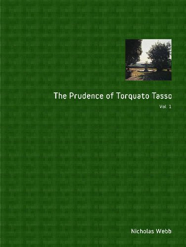 The Prudence of Torquato Tasso: Vol 1 (Troubador Italian Studies)