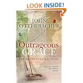 Outrageous Grace: Taking the Long Way Home
