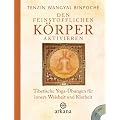 Den feinstofflichen K�rper aktivieren: Tibetische Yoga-�bungen f�r innere Weisheit und Klarheit - Mit DVD