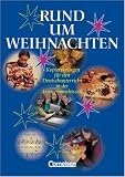 Rund um.. - - Sekundarstufe I: Rund um Weihnachten: F&uuml;r den Unterricht in der Vorweihnachtszeit - Kopiervorlagen - Kirsten Schmidt, Dr. Helmut Weyand
