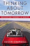 Thinking About Tomorrow: Reinventing at Midlife