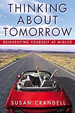 Thinking About Tomorrow: Reinventing Yourself at Midlife