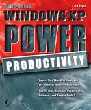 Microsoft Windows XP Power Productivity (Mastering)
