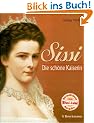 Sissi. Die sch�ne Kaiserin