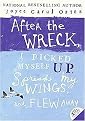 After the Wreck, I Picked Myself Up, Spread My Wings, and Flew Away (Reprint) (Paperback)