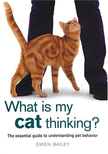What Is My Cat Thinking?: The Essential Guide to Understanding Pet Behavior under Nonfiction in The Books Store