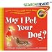 May I Pet Your Dog?: The How-to Guide for Kids Meeting Dogs (and Dogs Meeting Kids)