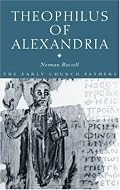 Theophilus of Alexandria (The Early Church Fathers)