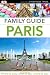 Family Guide Paris (Eyewitness Travel Family Guide)