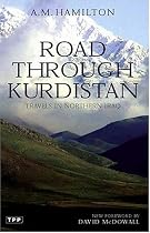 Road Through Kurdistan: Travels in Northern Iraq