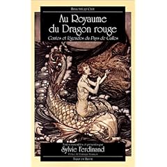 Au Royaume du dragon rouge : Contes et L�gendes du pays de Galles