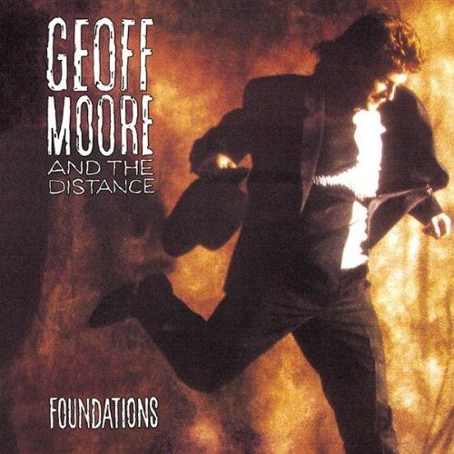 Geoff Moore And The Distance - Foundations Lyrics - Zortam Music